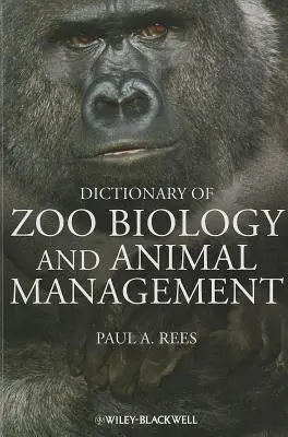 Wörterbuch der Zoobiologie und des Tiermanagements - Dictionary of Zoo Biology and Animal Management