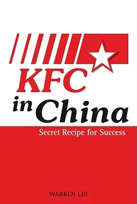 KFC in China: Geheimrezept für den Erfolg - KFC in China: Secret Recipe for Success