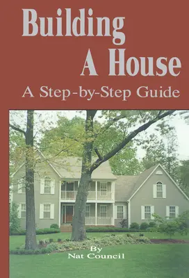 Ein Haus bauen: Eine Schritt-für-Schritt-Anleitung - Building a House: A Step-By-Step Guide