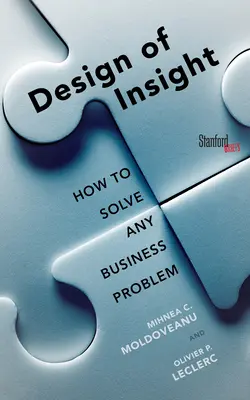 Das Design der Einsicht: Wie man jedes Geschäftsproblem löst - The Design of Insight: How to Solve Any Business Problem