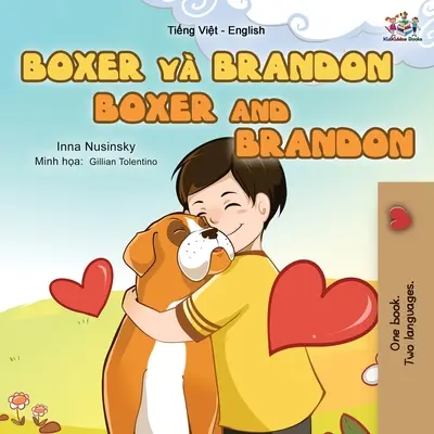 Boxer und Brandon (Vietnamesisch Englisch Zweisprachiges Buch für Kinder) - Boxer and Brandon (Vietnamese English Bilingual Book for Kids)