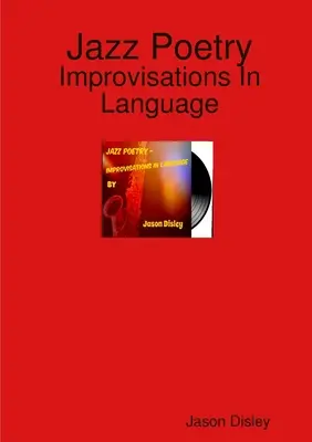 Jazz-Poesie - Improvisationen in der Sprache - Jazz Poetry - Improvisations In Language