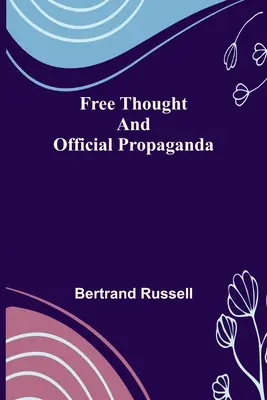 Freies Denken und offizielle Propaganda - Free Thought and Official Propaganda