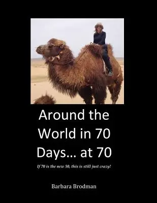 In 70 Tagen um die Welt... mit 70 - Around the World in 70 Days... at 70