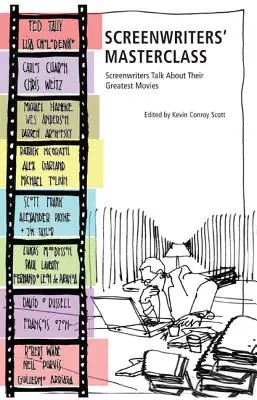 Meisterklasse der Drehbuchautoren: Drehbuchautoren sprechen über ihre großartigsten Filme - Screenwriters' Masterclass: Screenwriters Talk about Their Greatest Movies