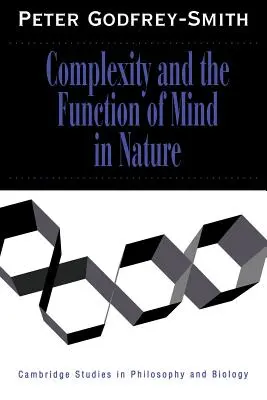 Komplexität und die Funktion des Geistes in der Natur - Complexity and the Function of Mind in Nature