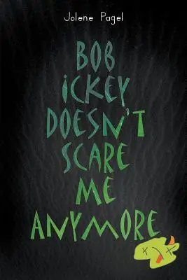 Bob Ickey macht mir keine Angst mehr - Bob Ickey Doesn't Scare Me Anymore