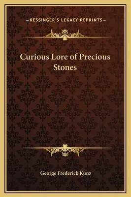 Kuriose Überlieferungen von Edelsteinen - Curious Lore of Precious Stones