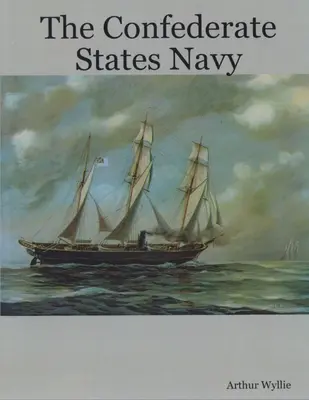 Die Marine der Konföderierten Staaten - The Confederate States Navy