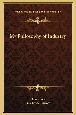 Meine Philosophie der Industrie - My Philosophy of Industry