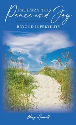 Weg zu Frieden und Freude jenseits der Unfruchtbarkeit - Pathway to Peace and Joy Beyond Infertility