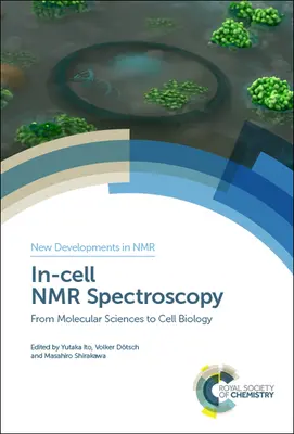 In-Cell-NMR-Spektroskopie: Von den Molekularwissenschaften zur Zellbiologie - In-Cell NMR Spectroscopy: From Molecular Sciences to Cell Biology