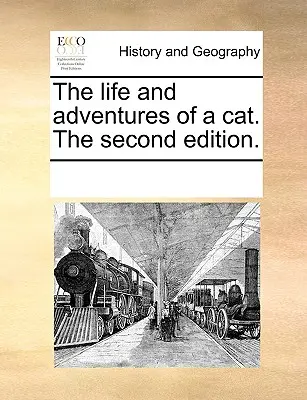 Das Leben und die Abenteuer einer Katze. die zweite Auflage. - The Life and Adventures of a Cat. the Second Edition.