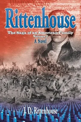 Rittenhouse: Die Saga einer amerikanischen Familie, Band 2 - Rittenhouse: The Saga of an American Family, Volume 2