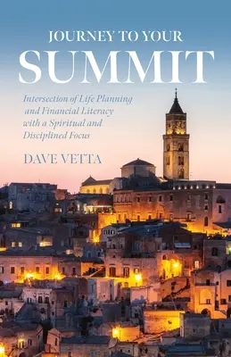 Die Reise zu Ihrem Gipfel: Überschneidung von Lebensplanung und Finanzwissen mit einem spirituellen und disziplinierten Fokus - Journey to Your Summit: Intersection of Life Planning and Financial Literacy with a Spiritual and Disciplined Focus