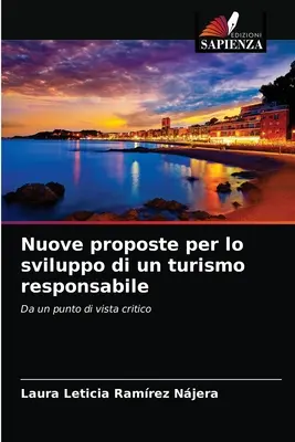 Neue Vorschläge für die Entwicklung eines verantwortungsbewussten Tourismus - Nuove proposte per lo sviluppo di un turismo responsabile