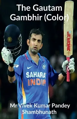 Der Gautam Gambhir (Farbe) - The Gautam Gambhir (Color)