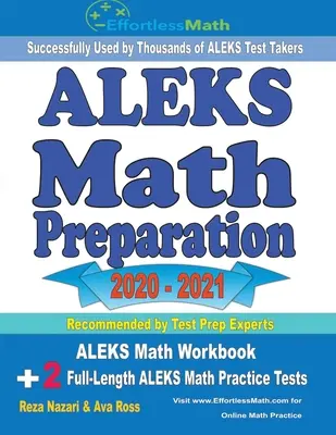 ALEKS Mathe Vorbereitung 2020 - 2021: ALEKS Math Workbook + 2 ALEKS Math Practice Tests in voller Länge - ALEKS Math Preparation 2020 - 2021: ALEKS Math Workbook + 2 Full-Length ALEKS Math Practice Tests