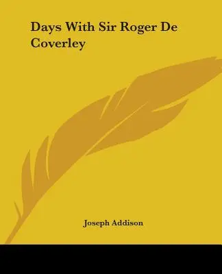 Tage mit Sir Roger De Coverley - Days With Sir Roger De Coverley