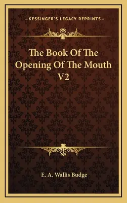 Das Buch von der Öffnung des Mundes V2 - The Book of the Opening of the Mouth V2