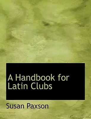 Ein Handbuch für Lateinvereine - A Handbook for Latin Clubs