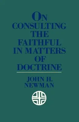 Über die Beratung der Gläubigen in Fragen der Doktrin - On Consulting the Faithful in Matters of Doctrine