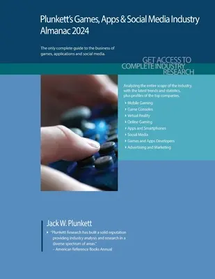 Plunkett's Spiele, Apps & Social Media Industrie Almanach 2024: Games, Apps & Social Media Industry Market Research, Statistics, Trends and Leading Compa - Plunkett's Games, Apps & Social Media Industry Almanac 2024: Games, Apps & Social Media Industry Market Research, Statistics, Trends and Leading Compa