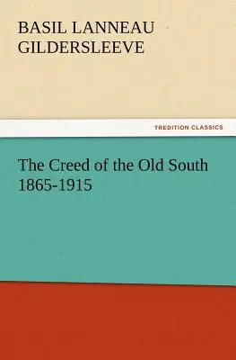 Das Glaubensbekenntnis des Alten Südens 1865-1915 - The Creed of the Old South 1865-1915