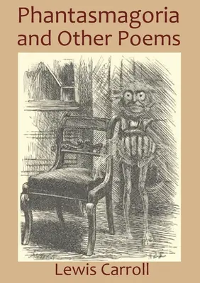 Phantasmagorie und andere Gedichte - Phantasmagoria and Other Poems