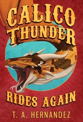 Calico Thunder reitet wieder - Calico Thunder Rides Again