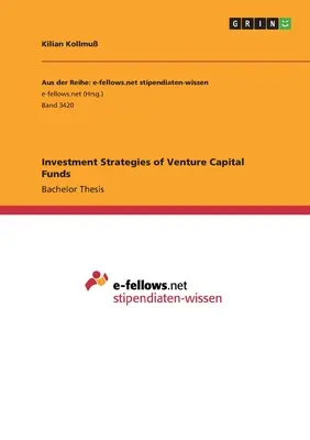 Anlagestrategien von Risikokapitalfonds - Investment Strategies of Venture Capital Funds