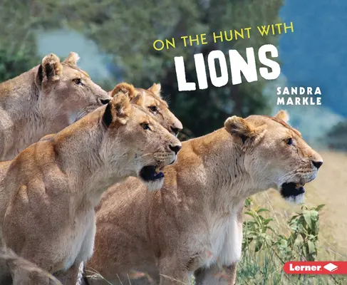 Auf der Jagd mit Löwen - On the Hunt with Lions