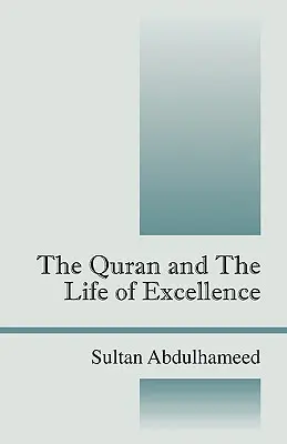 Der Koran und das Leben der Exzellenz - The Quran and the Life of Excellence