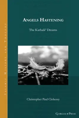 Engel eilen herbei: Die Karbalāʾ-Träume - Angels Hastening: The Karbalāʾ Dreams
