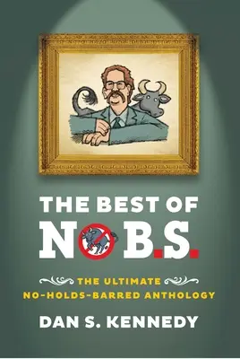 Das Beste von No B.S.: Die ultimative No Holds Barred Anthologie - The Best of No B.S.: The Ultimate No Holds Barred Anthology