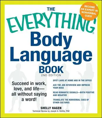 Das Buch „Alles über Körpersprache“: Erfolgreich im Beruf, in der Liebe und im Leben - ganz ohne ein Wort zu sagen! - The Everything Body Language Book: Succeed in Work, Love, and Life - All Without Saying a Word!
