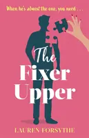 Fixer Upper - eine romantische Komödie für erschöpfte Frauen - Fixer Upper - a romantic comedy for exhausted women