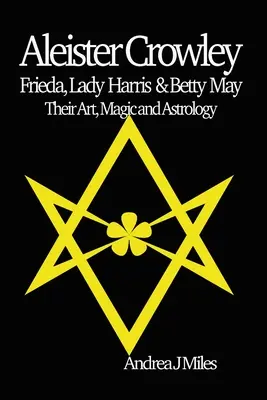 Aleister Crowley, Frieda, Lady Harris und Betty May - Aleister Crowley, Frieda, Lady Harris & Betty May