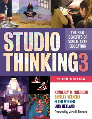 Studio Thinking 3: Die wirklichen Vorteile der visuellen Kunsterziehung - Studio Thinking 3: The Real Benefits of Visual Arts Education
