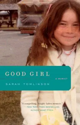 Gutes Mädchen: Memoiren - Good Girl: A Memoir