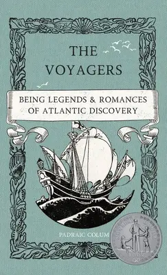 Die Reisenden: Legenden und Romane von der Entdeckung des Atlantiks - The Voyagers: Being Legends and Romances of Atlantic Discovery