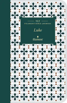 NLT Filament Bibel Journal: Lukas (Softcover) - NLT Filament Bible Journal: Luke (Softcover)