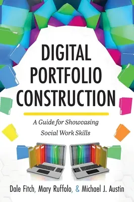 Aufbau eines digitalen Portfolios: Ein Leitfaden für die Präsentation von Sozialarbeitskompetenzen - Digital Portfolio Construction: A Guide for Showcasing Social Work Skills