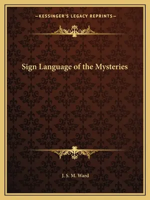 Die Zeichensprache der Mysterien - Sign Language of the Mysteries