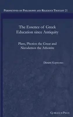 Die Essenz der griechischen Bildung seit der Antike: Platon, Photios der Große und Nikodemos der Athoniter - The Essence of Greek Education since Antiquity: Plato, Photios the Great and Nicodemos the Athonite