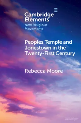 Peoples Temple und Jonestown im einundzwanzigsten Jahrhundert - Peoples Temple and Jonestown in the Twenty-First Century