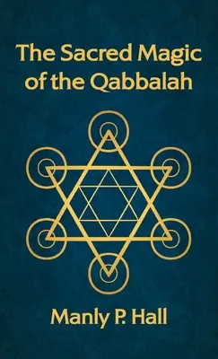 Die heilige Magie der Qabbalah - Sacred Magic of the Qabbalah