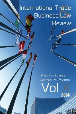 Internationale Zeitschrift für Handels- und Wirtschaftsrecht: Band X - International Trade and Business Law Review: Volume X