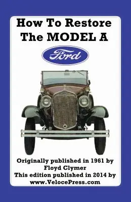 Wie man das Ford Modell a restauriert - How to Restore the Model a Ford