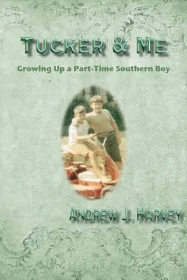 Tucker & ich: Aufwachsen als Teilzeit-Südstaatler - Tucker & Me: Growing Up a Part-Time Southern Boy